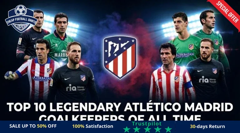 top-10-legendary-atl-tico-madrid-goalkeepers-of-all-time-featured-768x428-r