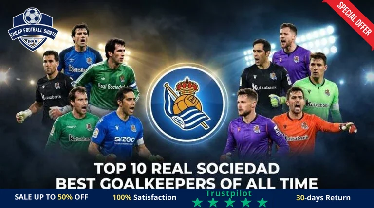 top-10-real-sociedad-best-goalkeepers-of-all-time-featured-768x428-r