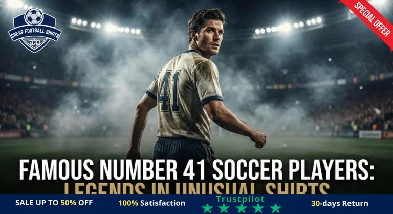 famous-number-41-soccer-players-legends-in-unusual-shirts-featured-768x419-r