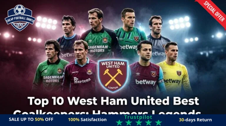 top-10-west-ham-united-best-goalkeepers-hammers-legends-featured-768x428-r