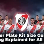 River Plate Kit Size Guide: Sizing Explained for All Fans